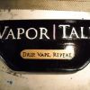 Vapor Talk sign Vapor Talk sign